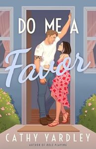 Do Me A Favor by Cathy Yardley cover image